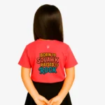 Camiseta niños Born to squawk, raised to Rock (rojo crisanteno) (detrás)